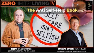 Zero Limits Living Ep. 97: The Anti Self-Help Book w/ Ron Mileti