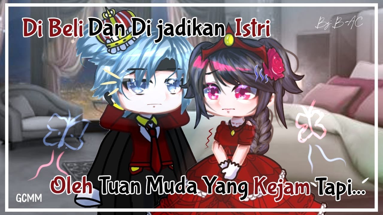 ✦Di B3l1 & Dijadikan Istri Oleh Tuan Muda Yang Kejam Tapi ...✦ Gacha Club Mini Movie Indonesia ✦