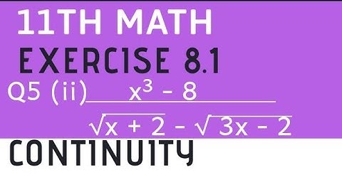 11th math exercise 8.1 Q5 ( ii ) continuity