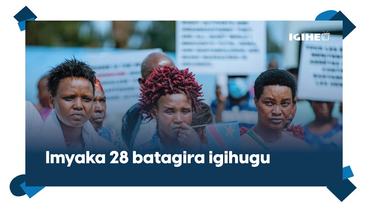 Imyaka 28 nta gihugu: Ishavu ry’Impunzi z’Abanye-Congo zaterereranywe n'amahanga