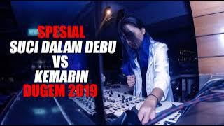 DJ SUCI DALAM DEBU VS KEMARIN REMIX FUNKOT TERBARU 2019