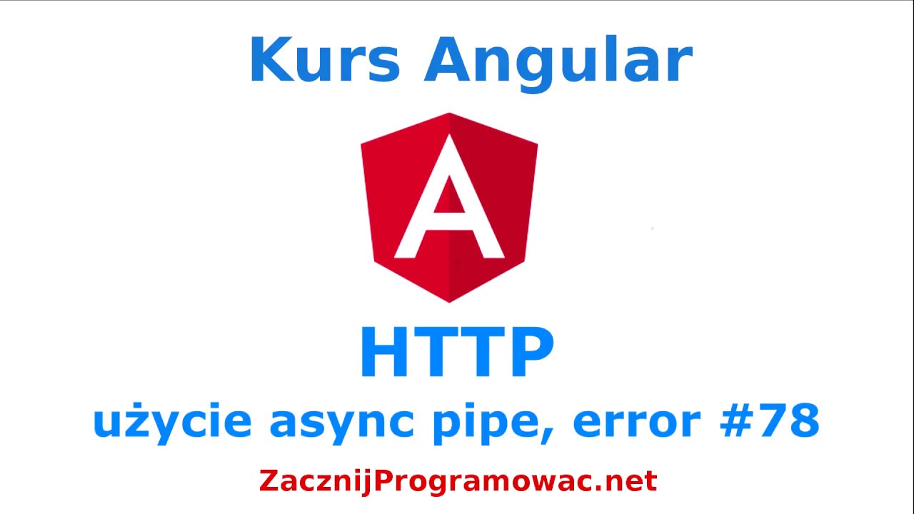 Kurs Angular dla każdego - HTTP w Angularze - użycie async pipe i ...