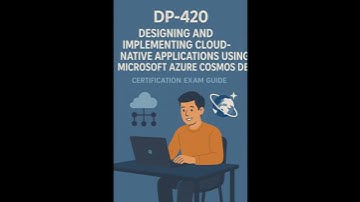 DP-420: Designing and Implementing Cloud-Native Applications Using Microsoft Azure Cosmos DB