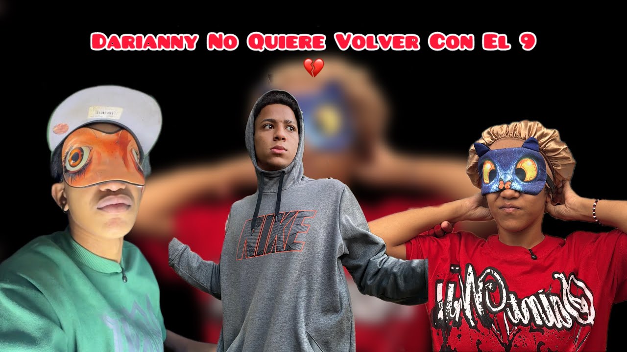 Darianny Dice Que Ni Loca Vuelve Con El 9💔(Final Inesperado😱)