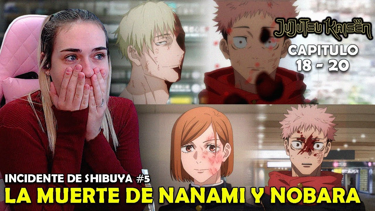 LA MUERTE DE NANAMI Y NOBARA 😭 | REACCIÓN A JUJUTSU KAISEN POR PRIMERA VEZ TEMP2 ( 18  -  20 )