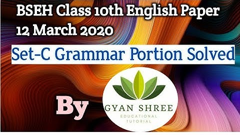 BSEH Class 10th English Paper 12 March 2020 Set-C|Grammar Portion Solved|By Gyan Shree  Tutorial