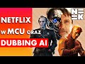 Netflix w mcu ai zamiast aktorw gosowych i mamy regisa w domu  podsumowanie tygodnia