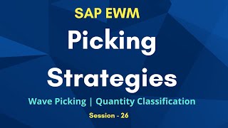 SAP EWM Picking Strategies Tutorial | Wave Picking & QTY Classification in SAP EWM | EWM Training