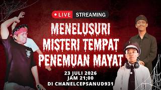 EXPLORE JILID 2 (Menelusuri Tempat Penemuan Mayit)