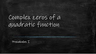 Complex zeros of a quadratic function