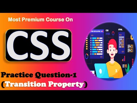 Practice Question1 in CSS (Transition property).