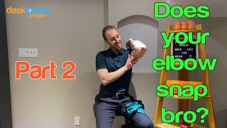 How To Fix Your Snapping Elbow | Part 2