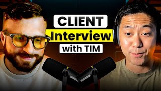 Client Interview w/ Tim