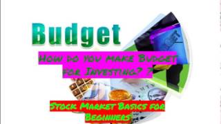 How do you make Budget for Investing? Stock Market Basics for Beginners
