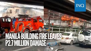 Manila building fire leaves P2.7 million damage