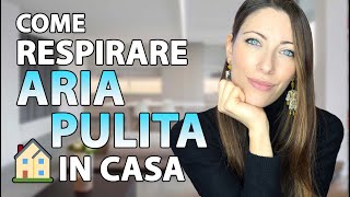 Come purificare l'aria di casa in modo naturale  Consigli per respirare sempre aria pulita