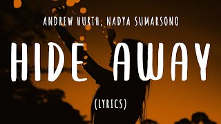 Andrew Hurth ft. Nadya Sumarsono - Hideaway (Lyrics)