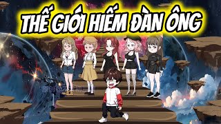 Thế Giới Hiếm Đàn Ông Full Version | Thiết Review screenshot 3