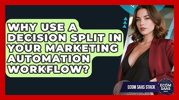 Why Use A Decision Split In Your Marketing Automation Workflow? - Ecom SaaS Stack