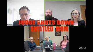 Judge SHUTS DOWN Entitled Mom He Was Entitled To That Time!