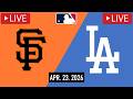 MLB LIVE! Los Angeles Dodgers vs San Francisco Giants Full Game 4/23/26