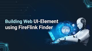 Building Web UI Element using FireFlink Finder
