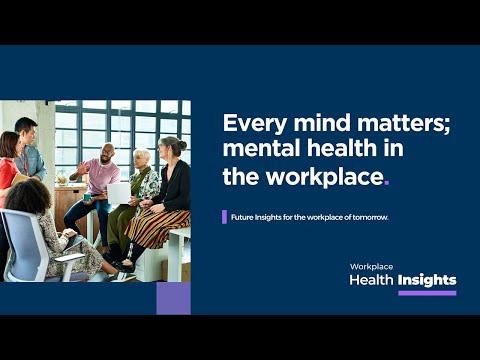 Bupa | Workplace Health Insights | Every mind matters; mental health in the workplace
