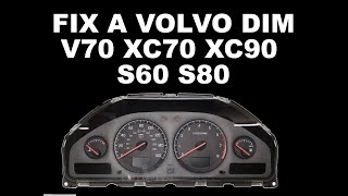 Fix your Volvo S60 V70 XC70 S80 XC90 DIM Instrument Cluster