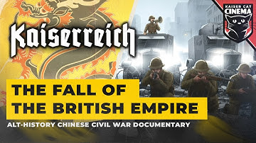 The fall of the British Empire Animatic [Alt-History Chinese Civil War Documentary trailer]