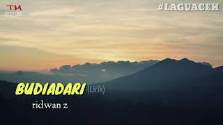 Download Lagu Budiadari - Ridwan Z | Lirik Lagu . MP3