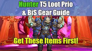 Hunter T5 Loot Prio & BiS List Guide