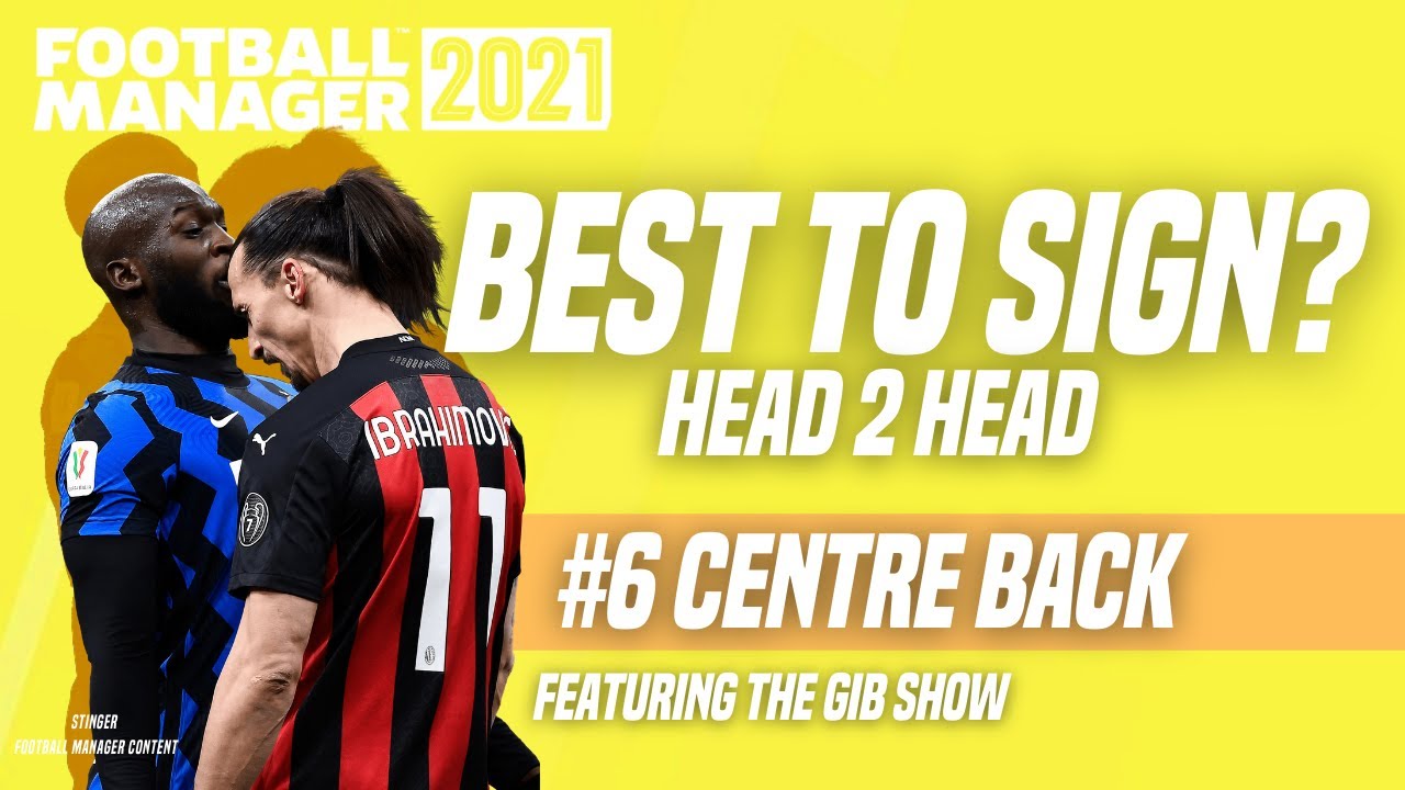 FM21 BEST PLAYERS TO SIGN 6 CENTRE BACK YouTube