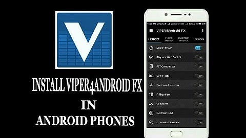 Install Viper4android FX in Android Phone