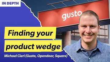 Lessons from Gusto & Square on Finding Your Product Wedge | Michael Cieri