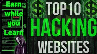 Earn While You Learn: Top 10 Free Websites to Master Ethical Hacking