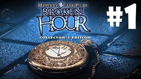 Mystery Case Files Broken Hour Collector