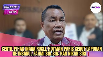 SENTIL PIHAK INARA RUSLI, HOTMAN PARIS SEBUT LAPORAN KE INSANUL FAHMI SIA-SIA: KAN NIKAH SIRI❗️