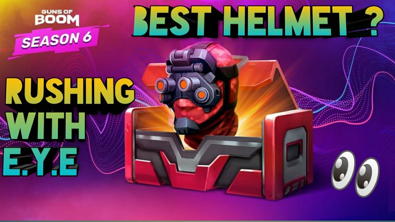 E.Y.E BEST HELMET ?, RUSHING WITH E.Y.E || GUNS OF BOOM || SINGH GAMING