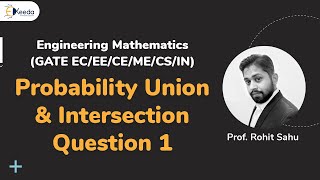 Probability Union & Intersection Question 1 | Probability & Statistics | Engineering Mathematics screenshot 1