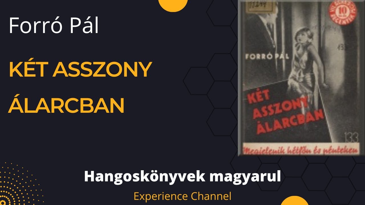 Forró Pál: Két asszony álarcban (Hangoskönyv)