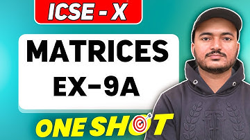 Matrices ICSE Class 10 | Exercise 9A one shot video | R.S.Aggarwal Math | ICSE MATH-Manish Kaushik