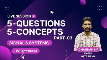 5 Questions & 5 Concepts   | Part-03 | Signals & System || GATE 2023 || LTQ Series💥❤️💪