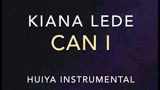 [Instrumental/karaoke] Kiana Lede - Can I [ Lyrics]