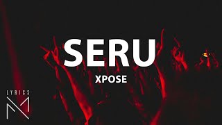 XPOSE - Seru (Lyrics Video)