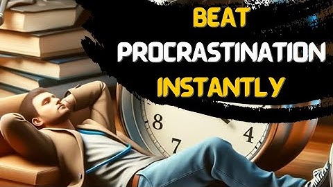 3 Easy Way To Stop Procrastinating