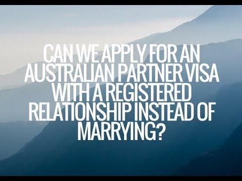 Can we apply for an Australian partner visa with a registered relationship instead of marrying?