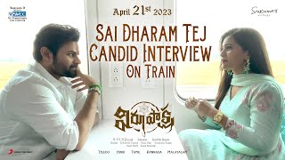 Sai Dharam Tej Candid Interview on Train | Virupaksha | Samyuktha | Sukumar | Karthik Dandu Image