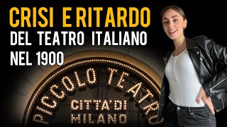 Crisi e “ritardo” del teatro italiano nel 1900 🎭 🇮🇹