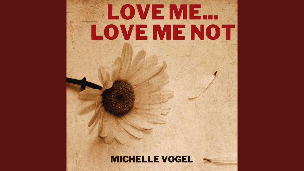 Love Me... Love Me Not - YouTube Music
