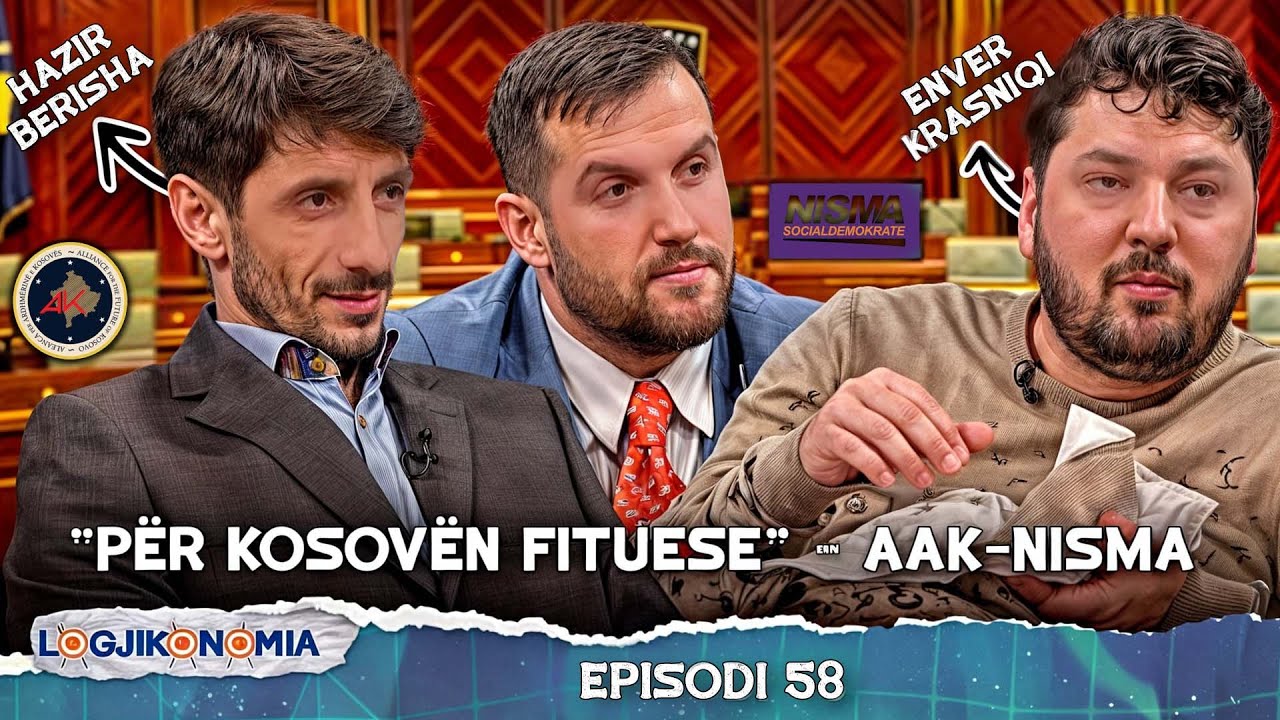 LOGJIKONOMIA Ep.58 - "Për Kosovën fituese" - AAK-NISMA | 